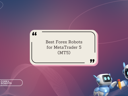 Best Forex Robots for MetaTrader 5 (MT5)